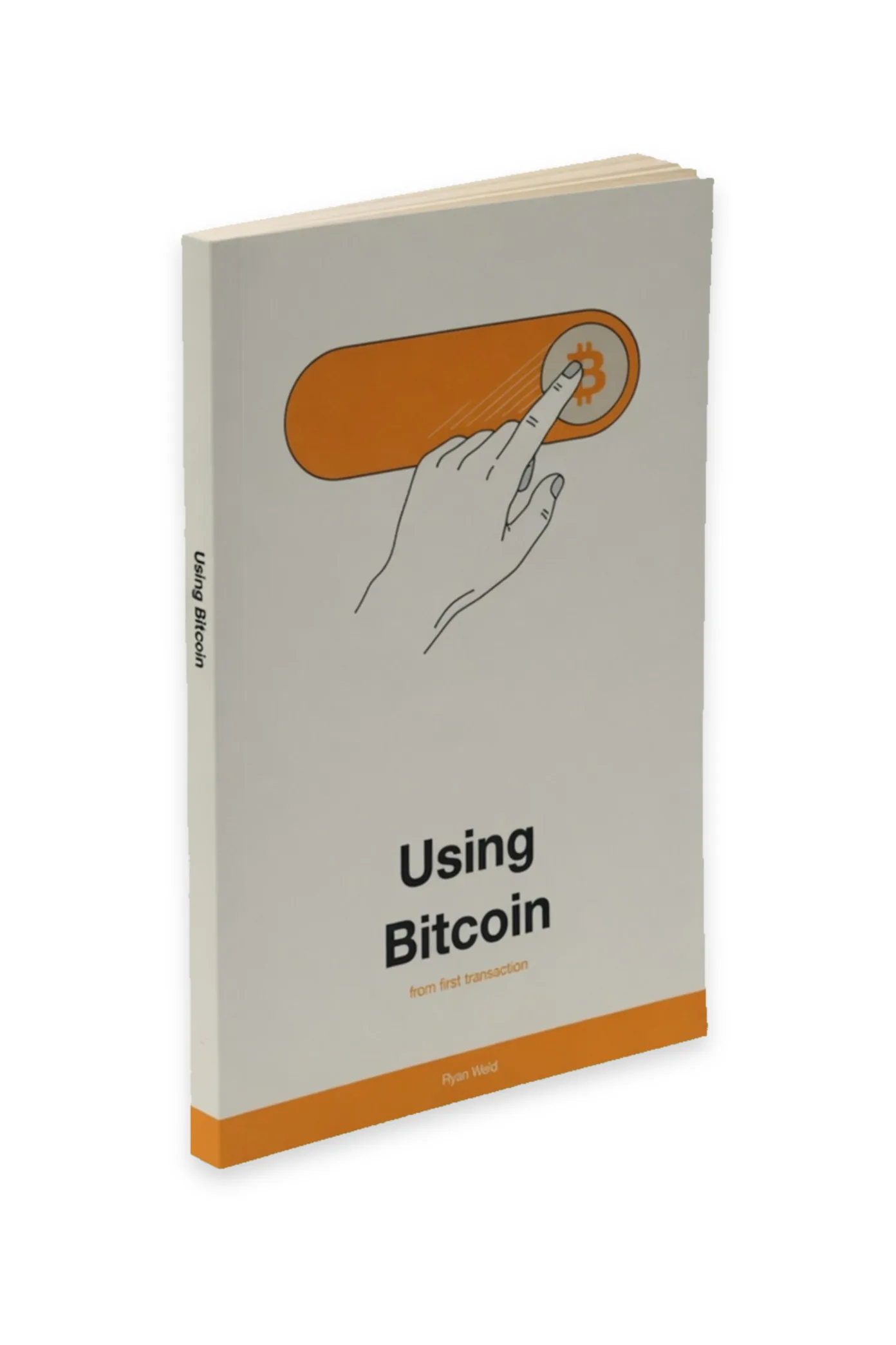The paperback: a hand pressing an orange button on a cream cover, titled Using Bitcoin
